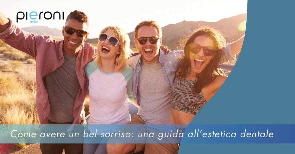 Come avere un bel sorriso: una guida all’estetica dentale come avere un bel sorriso||